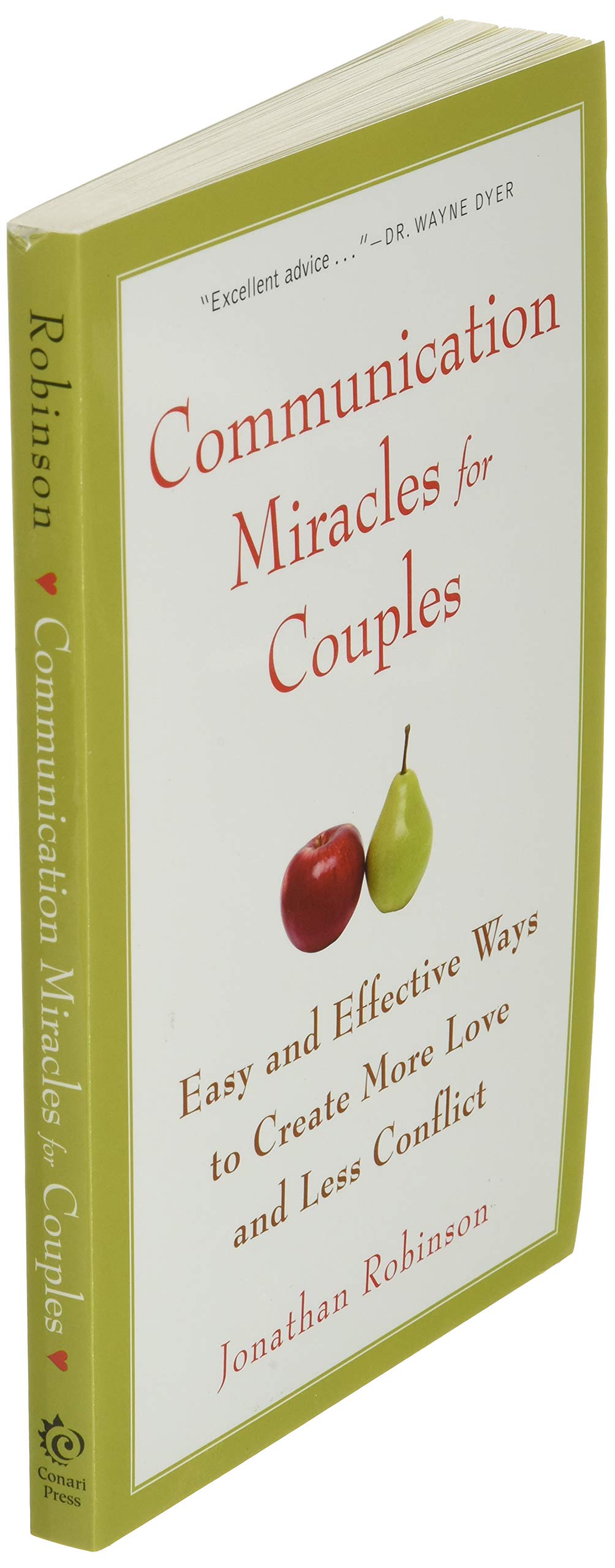 Communication Miracles for Couples: Easy and Effective Tools to Create More Love and Less Conflict