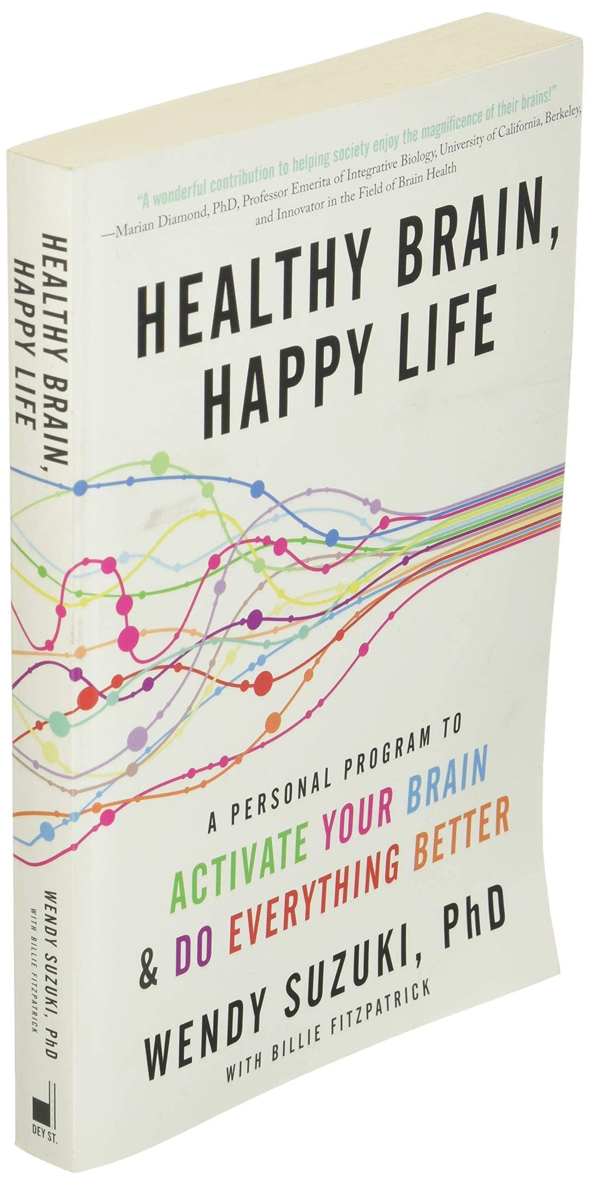 Healthy Brain, Happy Life: A Personal Program to to Activate Your Brain and Do Everything Better