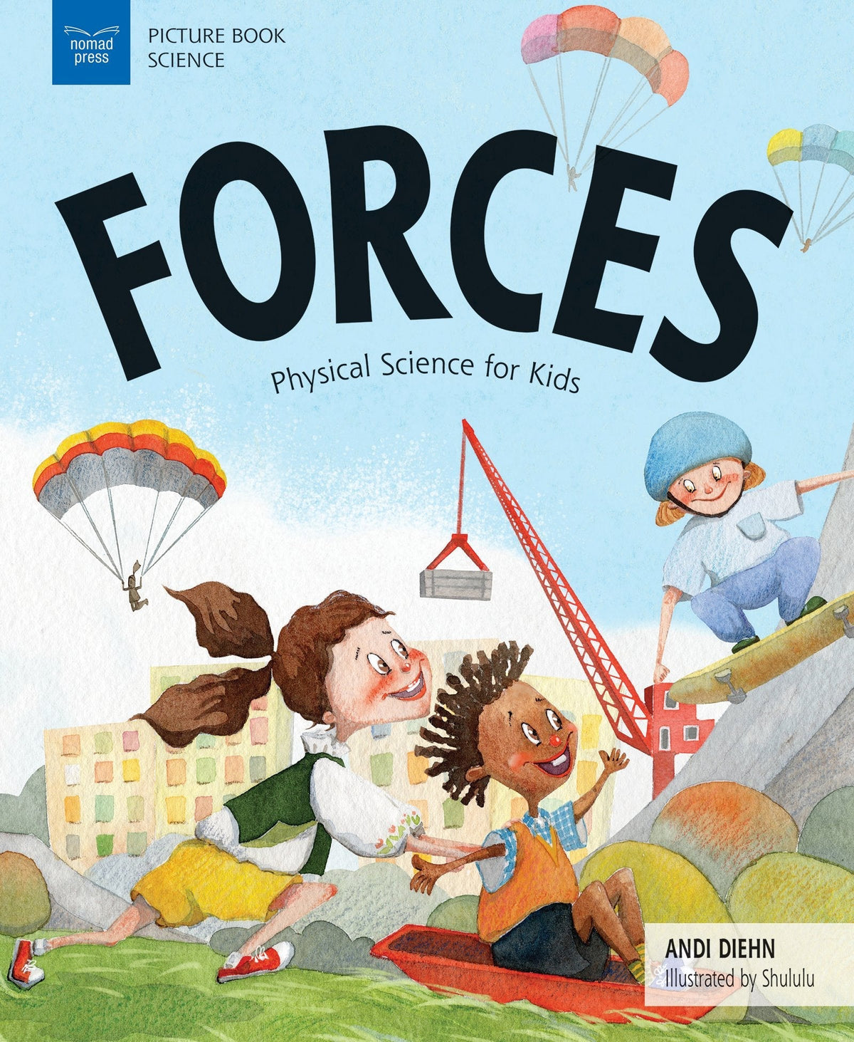 Forces: Physical Science for Kids (Picture Book Science)